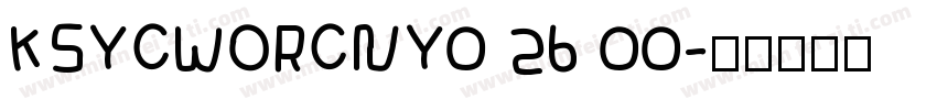 KSYCWORCNY0 26 00字体转换